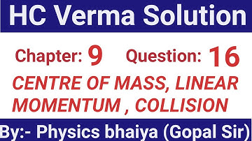 H.C. Verma Solutions - Linear Momentum- Chapter 9, Question 16