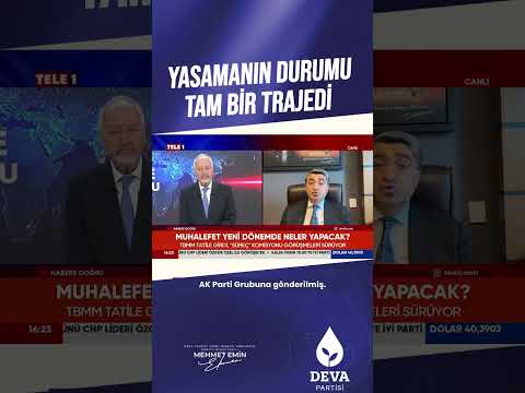 Yasama'nın Durumu Tam Bir Trajedi