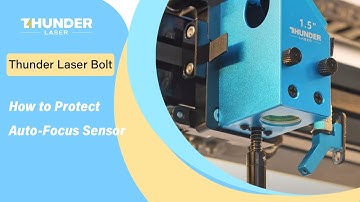 Thunder Laser Bolt Tutorial: How to Protect Auto-Focus Sensor