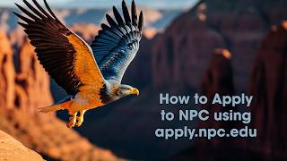 How to Apply to NPC using apply.npc.edu