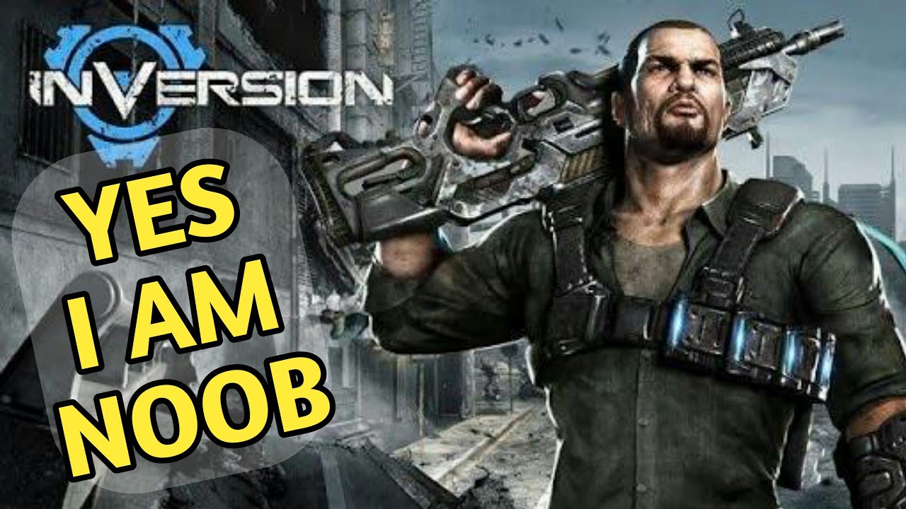 YES I AM NOOB| INVERSION PC GAMEPLAY| INVERSION GAMEPLAY BY ROAST-ISTAN| 