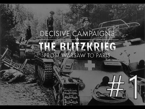 Decisive Сampaigns: from Warsaw to Paris - Пограничные бои в Польше. #1 (Третий рейх)