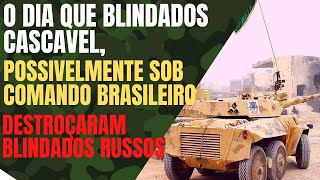 O DIA EM QUE BLINDADOS RUSSOS FORAM DESTROÇADOS POR BLINDADOS ENGESA EE-9 CASCAVEL FEITOS NO BRASIL