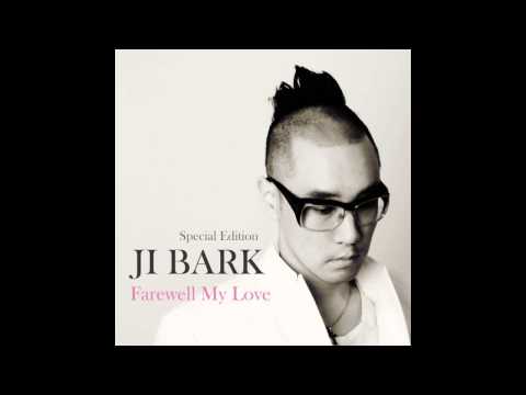 지박(Ji Bark) (+) Farewell My Love