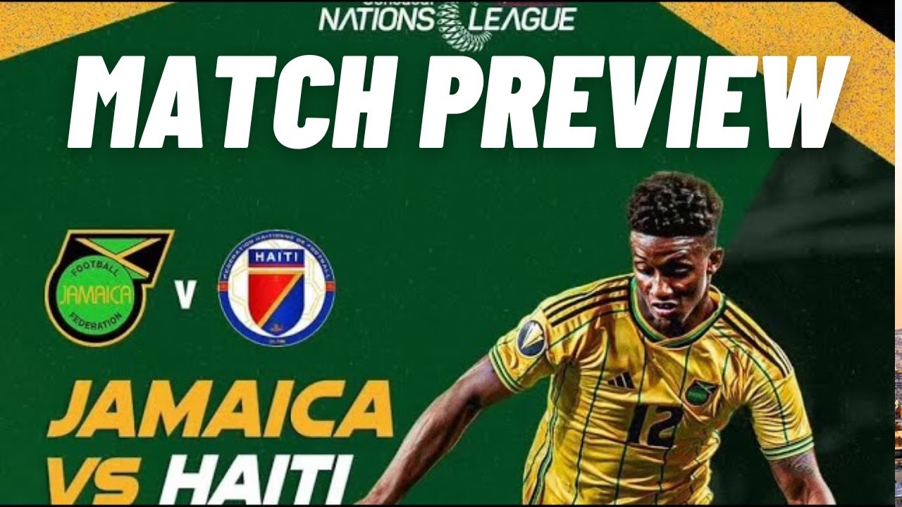 Quarter Final Bound Jamaica Vs Haiti Match Preview YouTube