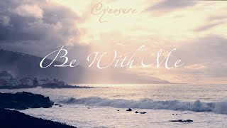 Cynosure - Be With Me (Christian Music 2020) 4K💖