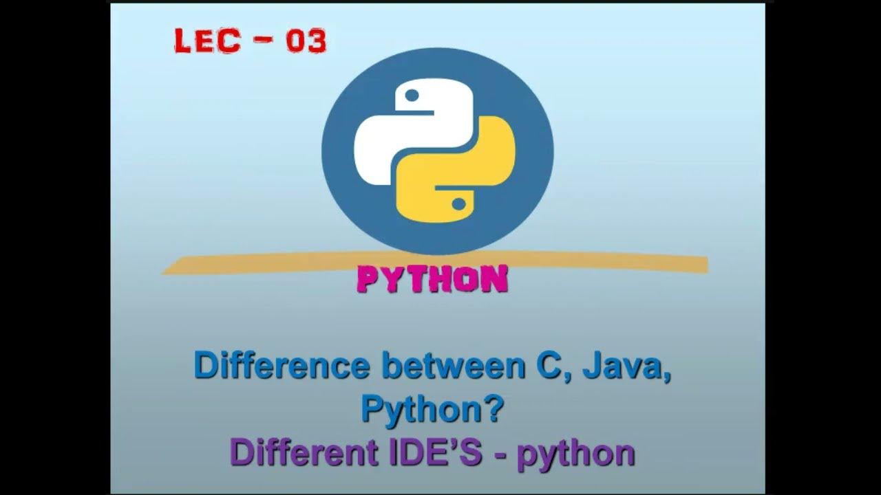 DIFFERENCES BETWEEN C , JAVA , PYTHON || DIFFERECES BETWEEN PROGRAMMING ...