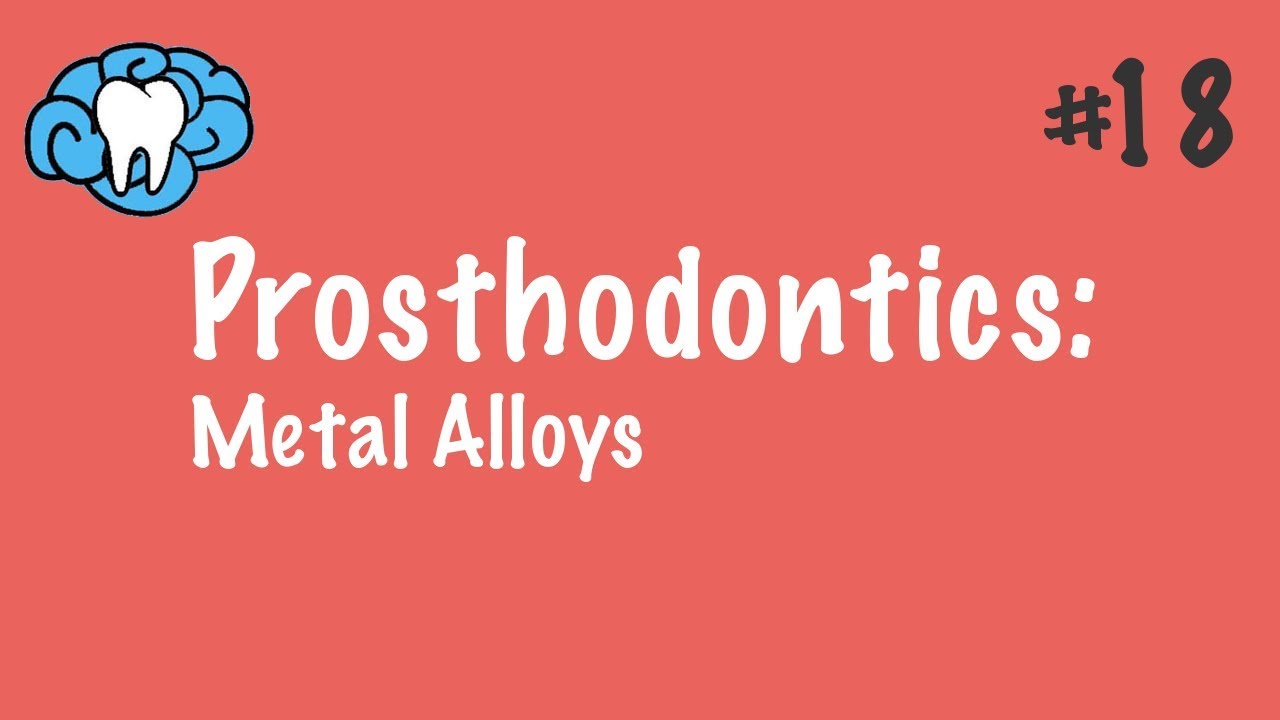 Prosthodontics Metal Alloys INBDE, ADAT YouTube