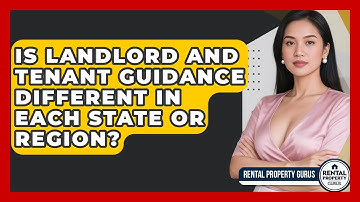 Is Landlord and Tenant Guidance Different in Each State or Region? | Rental Property Gurus News