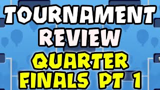 It’s Time for Quarter-Finals! - Tournament Review