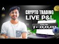 Crypto Trading Live P&amp;L X,XX,XXX | By Ayush Thakur |