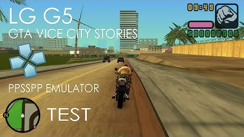 LG G5 - GTA Vice City Stories - PPSSPP v1.2.2 - Gameplay / Test