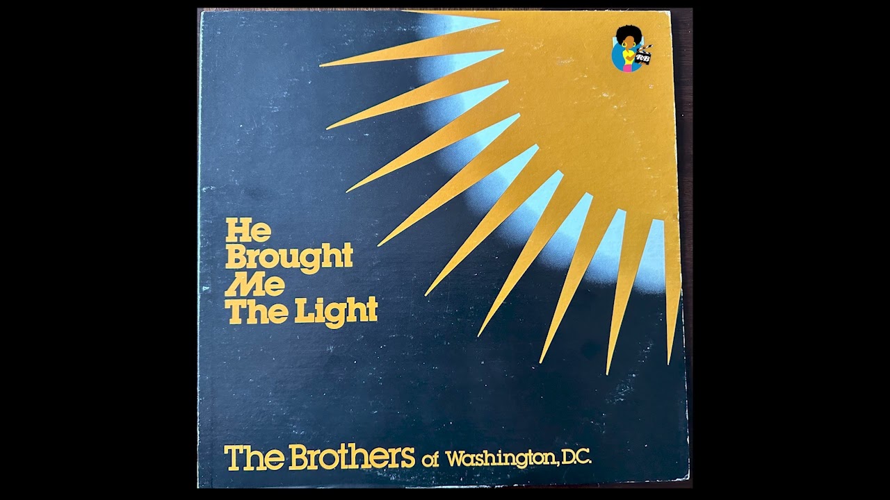 The Brothers of Washington DC - He Brought Me The Light (1979)