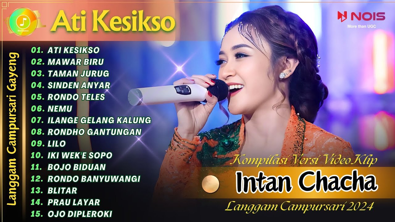 INTAN CHACHA - ATI KESIKSO - MAWAR BIRU | KOMPILASI VIDEO LANGGAM CAMPURSARI GAYENG TERBARU 2024