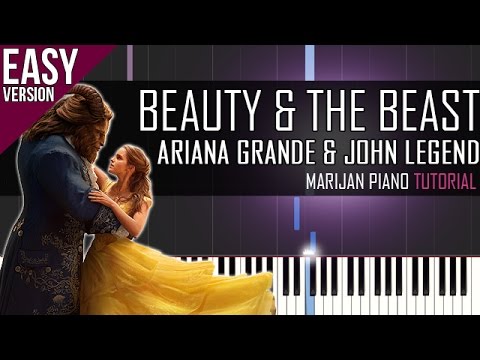 How To Play: Beauty And The Beast - Ariana Grande & John Legend | Piano Tutorial EASY - YouTube