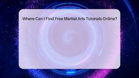 Where Can I Find Free Martial Arts Tutorials Online? - Fighting Arts Lab