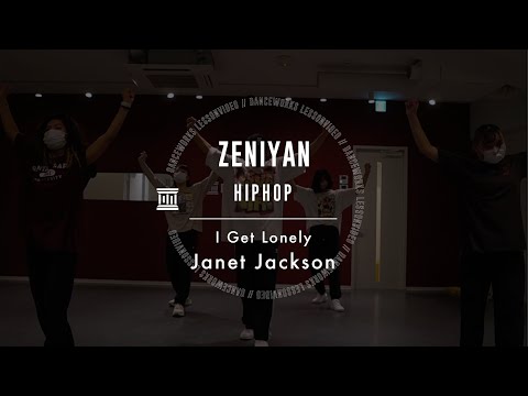 ZENIYAN - HIPHOP " I Got Lonely / Janet Jackson "【DANCEWORKS】