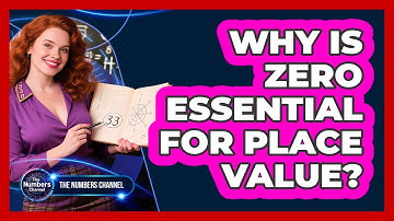 Why Is Zero Essential For Place Value?