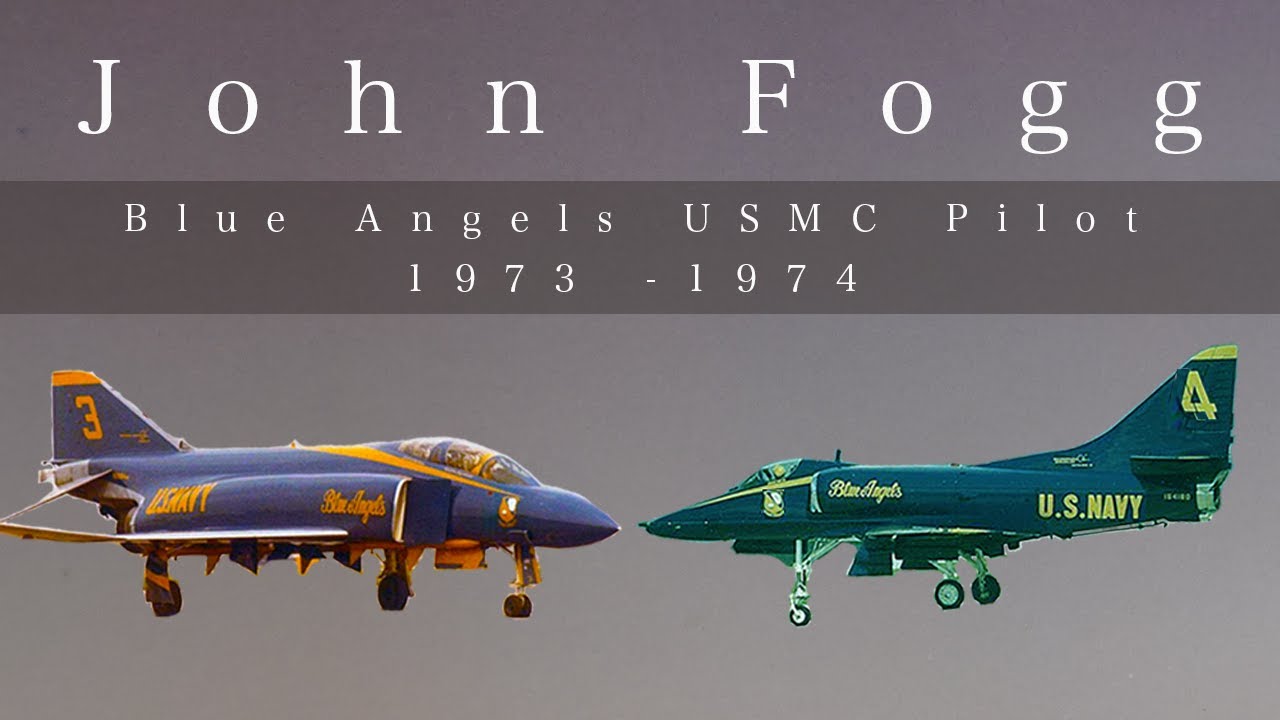 Blue Angels Pilot John Fogg (19731974) YouTube