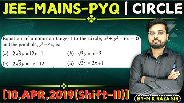 Equation of a common tangent to the circle, x ^ 2 + y ^ 2 - 6x = 0 and the parabo || Let