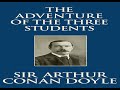 The adventure of the three students by sir arthur conan doyle
