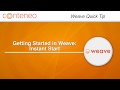 Weave quick tip getting started with instant starts