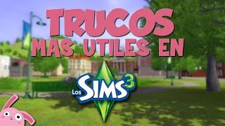 Trucos mas útiles - Los Sims 3 - Tutorial en Español