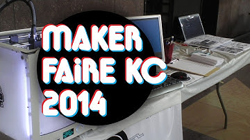 Clips from Maker Faire KC 2014