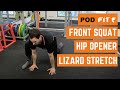 Front Squat Hip Opener - Lizard Stretch