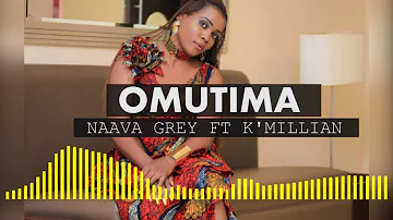 Omutima ft. K'MILLIAN (Zambia)- Naava Grey (Official Audio)