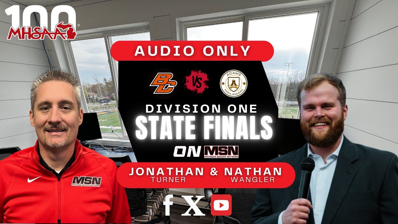 MSN presents BYRON CENTER vs ROCHESTER ADAMS || MHSAA D1 FINAL AUDIO ...
