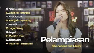 PELAMPIASAN | DIKE SABRINA FULL ALBUM 2024
