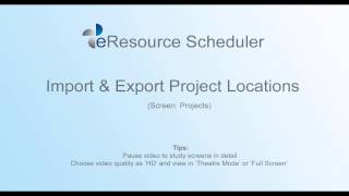 Import & Export Project Locations on Project Screen - eRS Project Resource Scheduling Software