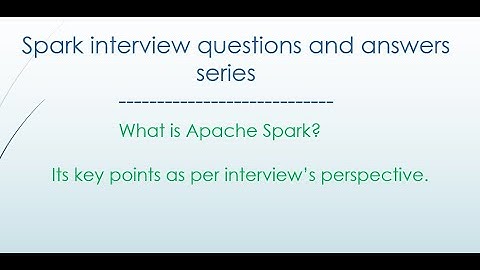 What is Spark | Spark interview question | Spark tutorial