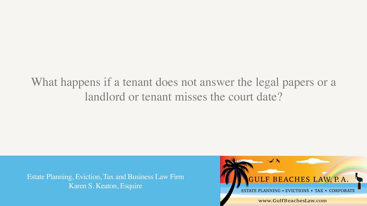 What happens if a tenant does not answer the legal papers or a landlord or tenant...