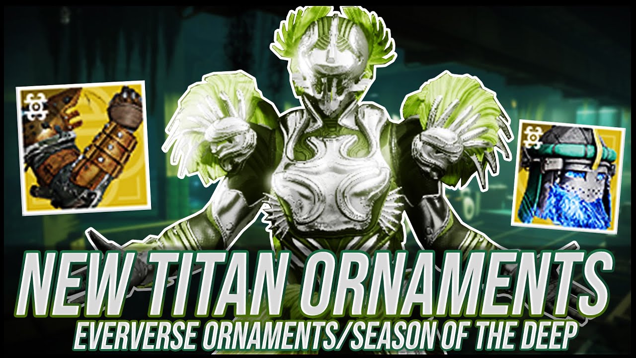 Destiny 2: New Titan Ornaments! | Season of the Deep - YouTube