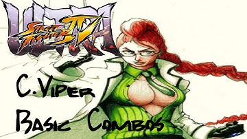 Keep it Simple series:USF4 C.Viper Basic Combos