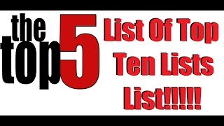 Top 5 List Of Top 10 Gaming Lists List!! Listy McListerson!