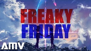 Freaky Friday X Your Name || AMV ||