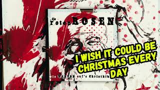 Die Roten Rosen "I wish it could be Christmas every day" (vom Album "Wir warten auf´s Christkind")