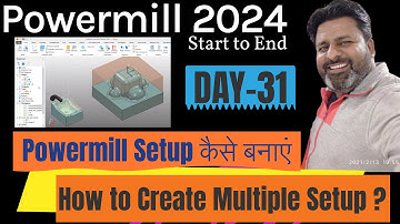 Powermill Setup कैसे बनाएं | How to Create multiple  Setup in Powermill 2024 ?| Powermill Tutorials