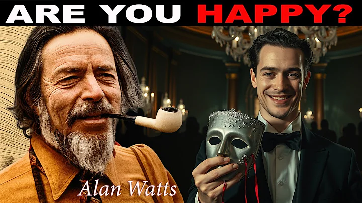 Are You Happy? What To Do If You're Not? - Alan Watts
