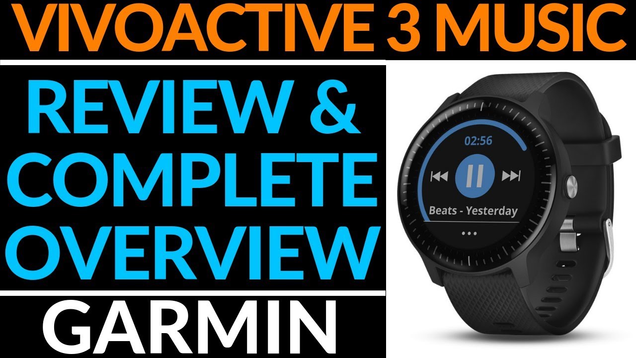 Garmin Vivoactive 3 Music Review and Full Walkthrough - Complete Overview 