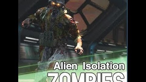 Alien Isolation Custom Zombies Bo3