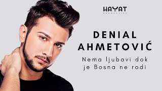 Miniatura de vídeo de "DENIAL AHMETOVIĆ - Nema ljubavi dok je Bosna ne rodi [ ZMBT SHOW ]"