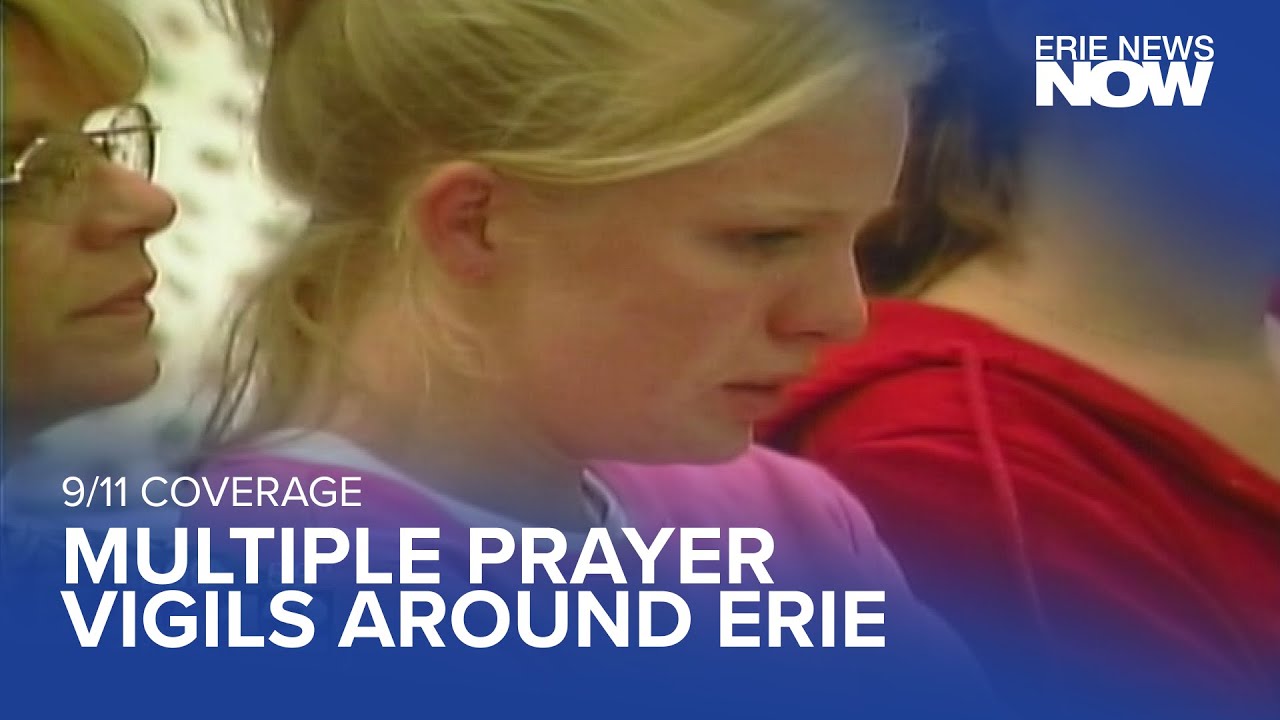 9/11 Coverage: Erie Prays For Victims And First Responders - YouTube