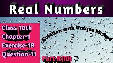 Part-R(10)!exercise 1B question 11 R.S. Aggarwal class 10th!Real Numbers class 10th cbse board math