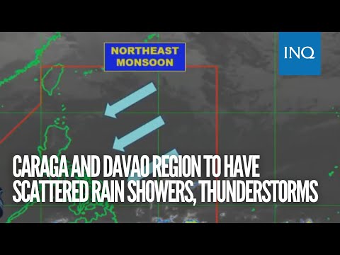 Caraga and Davao region to have scattered rain showers, thunderstorms