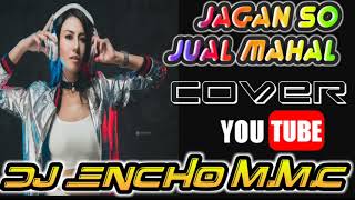 JANGAN SO JUAL MAHAL MIX DJ ENCHO M M C FULL JOGET