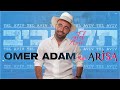 Omer adam feat arisa  tel aviv       